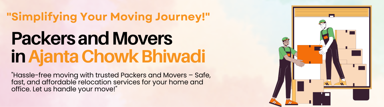 Packers-and-Movers-in-Ajanta-Chowk-Bhiwadi