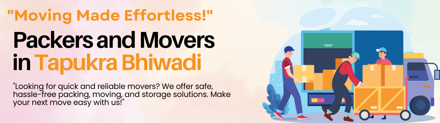 Packers-and-Movers-in-Tapukra-Bhiwadi