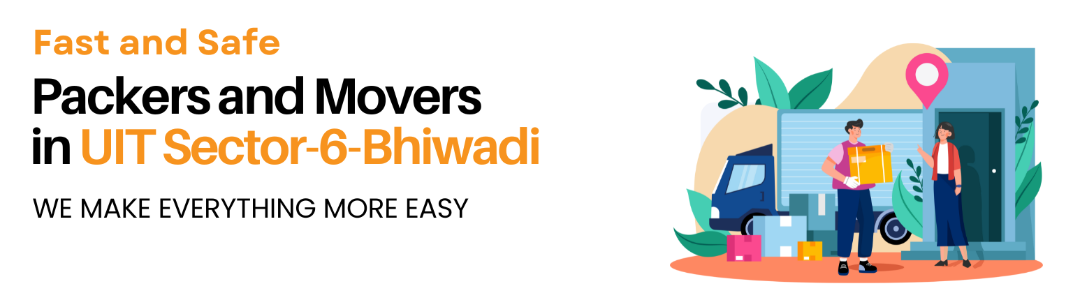 Packers and Movers in UIT Sector-6 Bhiwadi